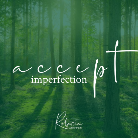 Things Won’t Always Be Perfect