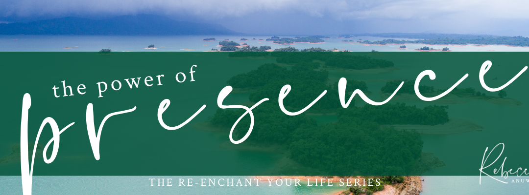 The Power of Presence