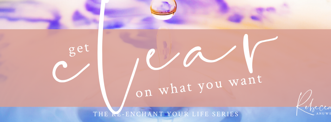 Get Clear On What You Want