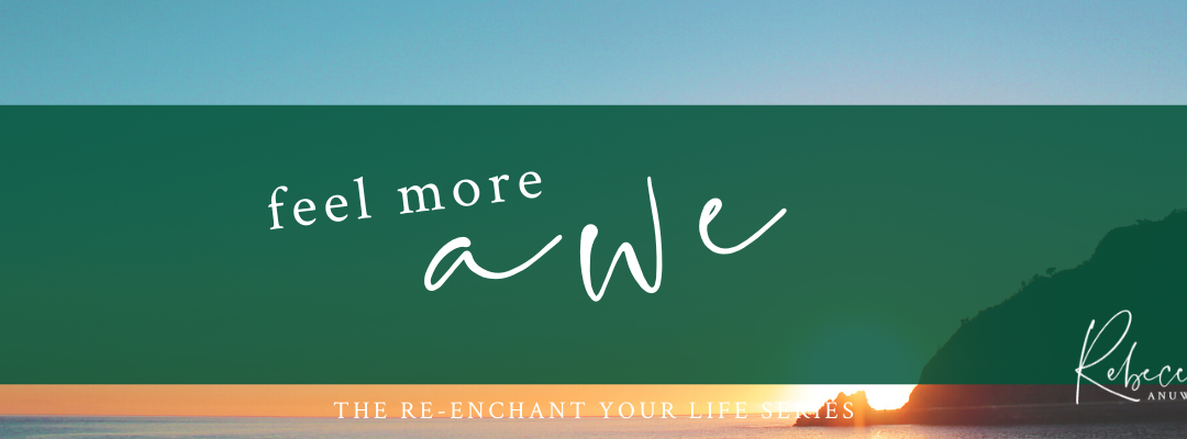 Feel More Awe