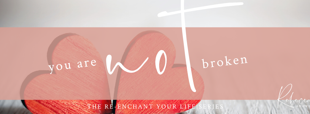 You Are Not Broken