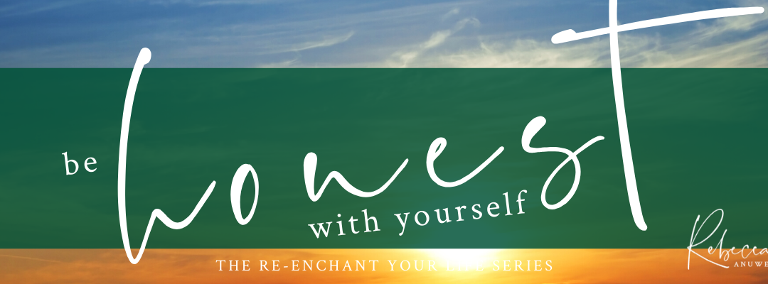 Be Honest with Yourself