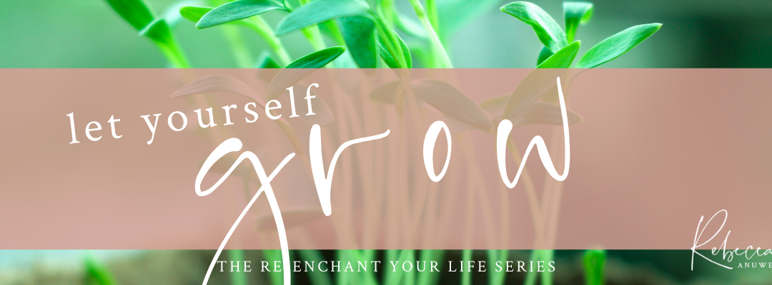 Let Yourself Grow