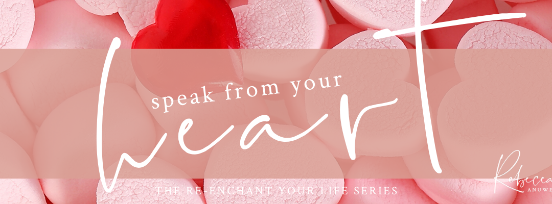 Speak from Your Heart
