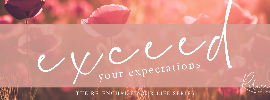 Exceed Your Expectations