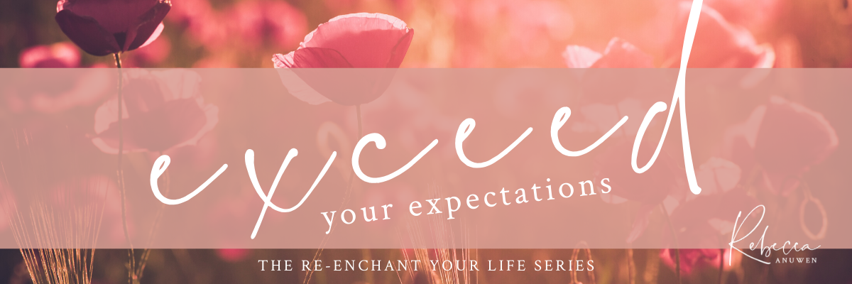 Exceed Your Expectations Rebecca Anuwen