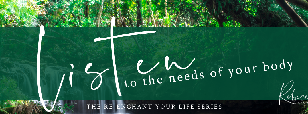Listen to the Needs of Your Body