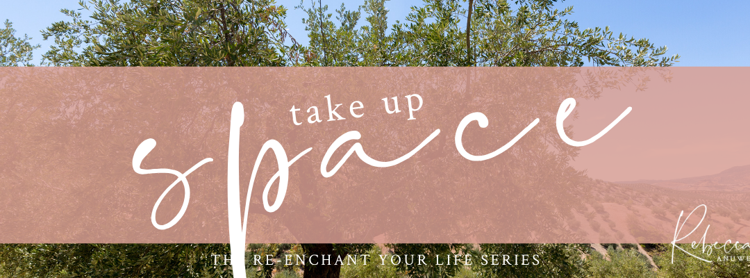 Take Up Space