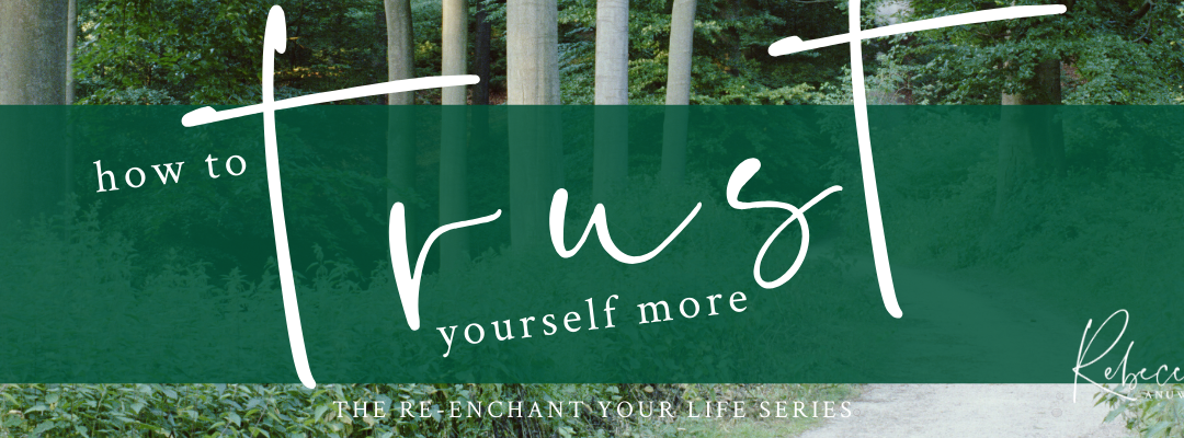 How to Trust Yourself More