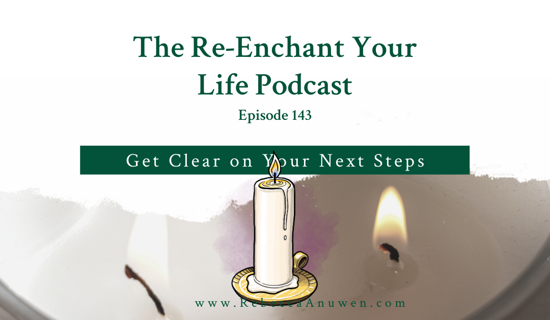 Get Clear on Your Next Steps