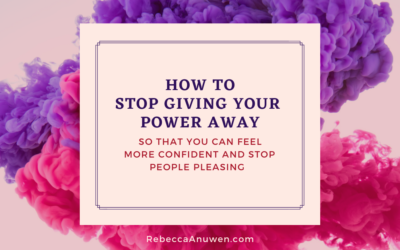 How to Stop Giving Your Power Away