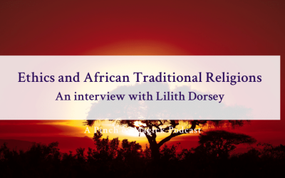Episode 61: Ethics and African Traditional Religions – An interview with Lilith Dorsey