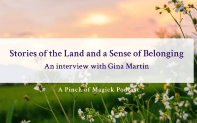 Episode 95: Stories of the land and a sense of belonging – An interview with Gina Martin